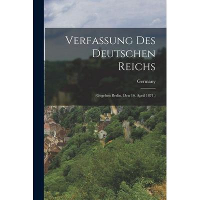 Verfassung des Deutschen Reichs, Taschenbuch von , Legare Street Press, 978-1-01-553833-7