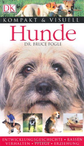 Bruce Fogle - Kompakt & Visuell Hunde: Entwicklungsgeschichte. Rassen. Verhalten. Pflege. Erziehung - Preis vom 30.09.2026 09:01:18 h