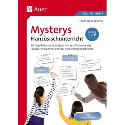 Mysterys Französischunterricht 1.-6. Lernjahr, Geheftet von Laura Luise Lanczik, Auer Verlag in der AAP Lehrerwelt GmbH, 978-3-403-08552-2