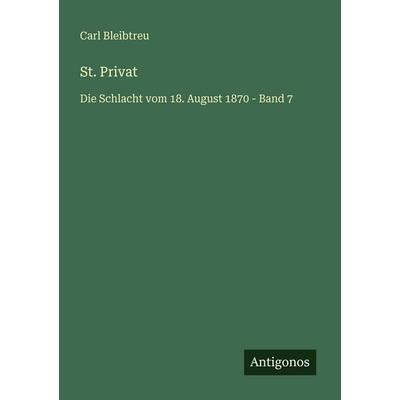 St. Privat, Taschenbuch von Carl Bleibtreu, Antigonos Verlag, 978-3-563-43807-7