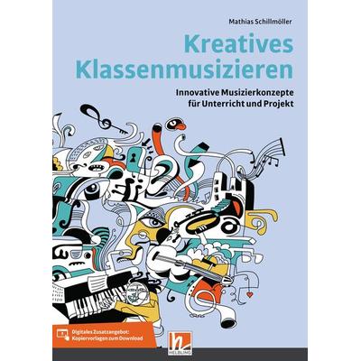 Kreatives Klassenmusizieren, Set von Mathias Schillmöller, Helbling Verlag, 978-3-86227-502-1