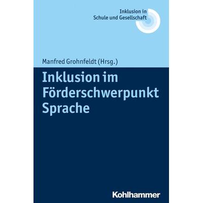 Inklusion im Förderschwerpunkt Sprache, Taschenbuch von , Kohlhammer, 978-3-17-026884-5