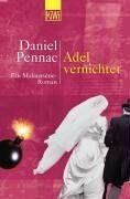 Daniel Pennac - Adel vernichtet: Ein Malaussène-Roman: Ein Malaussene-Roman - Preis vom 07.10.2026 11:45:10 h