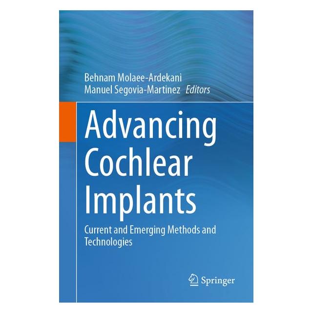 Springer Advancing Cochlear Implants (Englisch, Hardcover, Behnam Molaee-Ardekani, Manuel Segovia-Martinez) (65880709)
