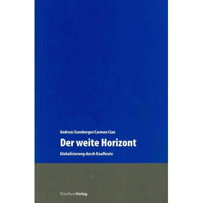 Der weite Horizont, Paperback von Andreas Exenberger,Carmen Cian, Studien Verlag, 978-3-7065-4194-7
