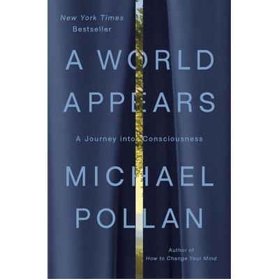 A World Appears, Gebundene Ausgabe von Michael Pollan, Penguin LLC US, 978-1-984881-99-1