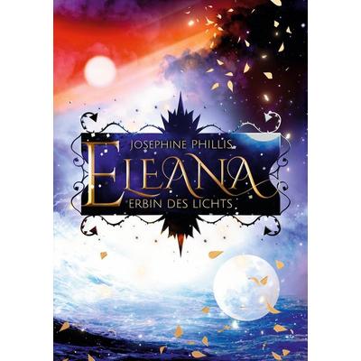 Eleana, Taschenbuch von Josephine Phillis, BoD – Books on Demand, 978-3-695-14337-5