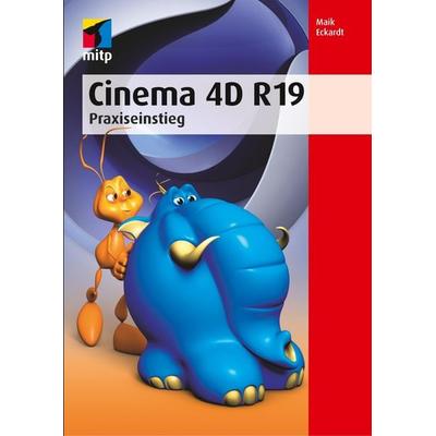 Cinema 4D R19, Taschenbuch von Maik Eckardt, MITP, 978-3-95845-698-3