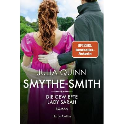 SMYTHE-SMITH. Die gewiefte Lady Sarah, Taschenbuch von Julia Quinn, HarperCollins Taschenbuch, 978-3-365-00321-3