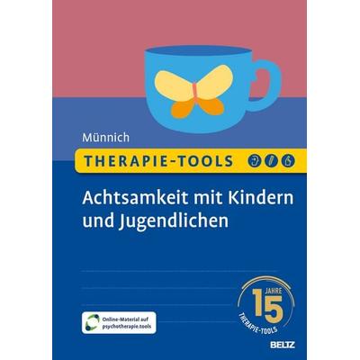 Therapie-Tools Achtsamkeit mit Kindern und Jugendlichen, Set von Marny Münnich, Beltz Verlagsgruppe GmbH & Co. KG, 978-3-621-29299-3