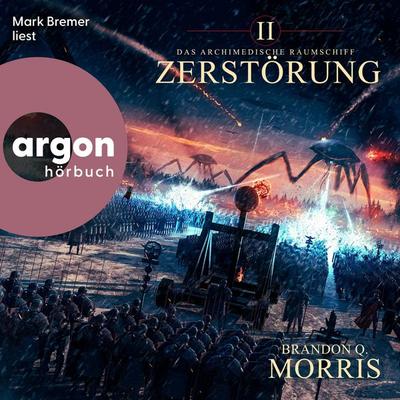 Das archimedische Raumschiff: Zerstörung - Brandon Q. Morris, Audio, 9783732487837