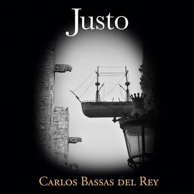 Justo - Carlos Bassas Del Rey, Audio, 9789152123003