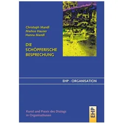Die schöpferische Besprechung, Fachbücher von Christoph Hauser Mandl