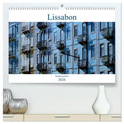 Lissabon Stadtansichten 2026 (hochwertiger Premium Wandkalender 2026 DIN A2 quer), Kunstdruck in Hochglanz