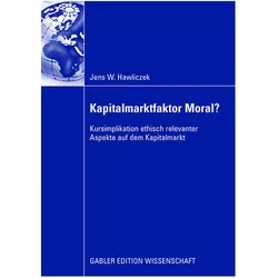 Kapitalmarktfaktor Moral?, Fachbücher von Jens Hawliczek
