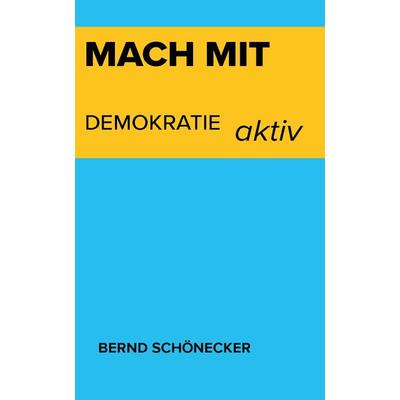 Mach mit, Taschenbuch von Schönecker Bernd, Rediroma-Verlag, 978-3-9852786-6-4
