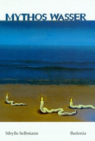 Sibylle Selbmann - Mythos Wasser. Symbolik und Kulturgeschichte - Preis vom 06.10.2026 07:26:00 h