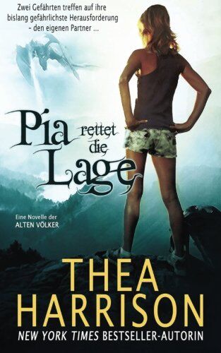 Thea Harrison - Pia rettet die Lage: Eine Novelle der Alten Volker (Die Alten Volker/Elder Races) - Preis vom 09.10.2026 07:28:09 h