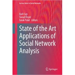 State of the Art Applications of Social Network Analysis, Fachbücher von Fazli Can, Tansel Özyer, Faruk Polat
