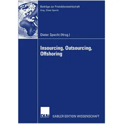 Insourcing, Outsourcing, Offshoring, Fachbücher von Dieter Specht