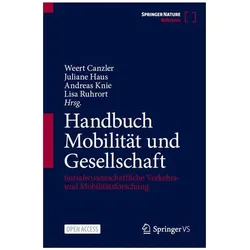 Handbuch Mobilität und Gesellschaft, Fachbücher von Weert Canzler, Andreas Knie, Juliane Haus, Lisa Ruhrort