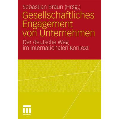 Gesellschaftliches Engagement von Unternehmen, Taschenbuch von , VS Verlag für Sozialwissenschaften, 978-3-531-17680-2