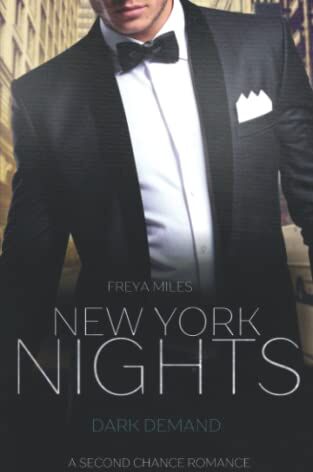 Freya Miles - New York Nights: Dark Demand - A Second Chance Romance (New York Gentlemen 3) - Preis vom 17.10.2026 19:25:27 h