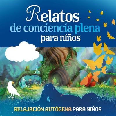 Relatos de Conciencia Plena para Niños - Marco Sumfleth,Florian Lamp, Audio, 4260167479552