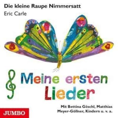 Die kleine Raupe Nimmersatt. Meine ersten Lieder - , CD, 4012144453327