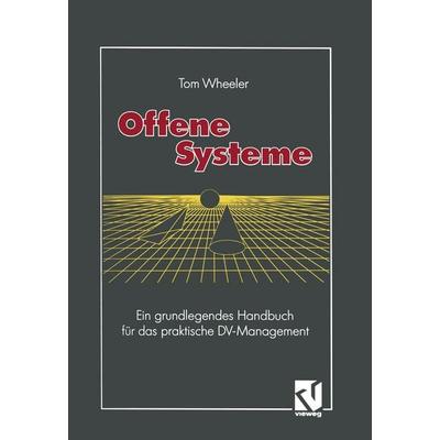 Offene Systeme, Taschenbuch von Tom Wheeler, Vieweg & Teubner, 978-3-528-05309-3