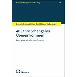 40 Jahre Schengener Übereinkommen, Fachbücher von Florian Weber, Dominik Brodowski, Julia Dittel
