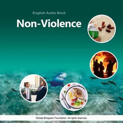 Non-Violence - English Audio Book - Dada Bhagwan, Audio, 5063292967845