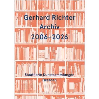 Gerhard Richter Archiv 2006–2026, Taschenbuch von Gerhard Richter, König, Walther, 978-3-7533-0973-6