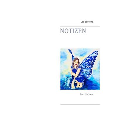 Notizen, Taschenbuch von Lea Baerens, BoD – Books on Demand, 978-3-7519-0040-9