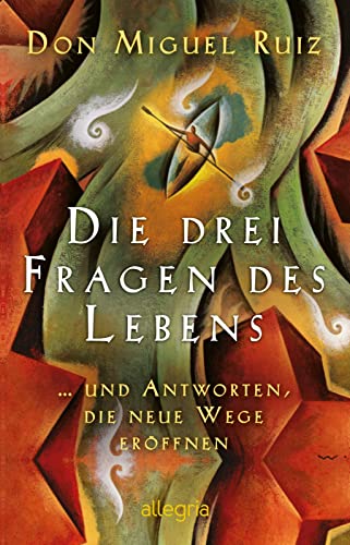 Ruiz, Don Miguel - Die drei Fragen des Lebens: ... und Antworten, die neue Wege eröffnen Das neue Werk des Bestsellerautors von „Die Vier Versprechen“ - Preis vom 13.10.2026 19:28:25 h