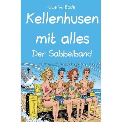 Kellenhusen mit alles, Taschenbuch von Uwe W. Bode, Epubli, 978-3-565-03783-4