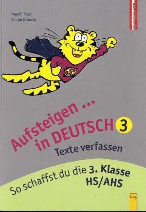 Margit Pieler - Aufsteigen in Deutsch Texte verfassen 3: So schaffst du die 3. Klasse HS/AHS - Preis vom 02.10.2026 23:42:20 h
