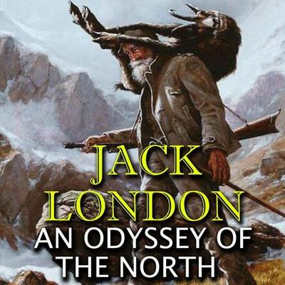 An Odyssey of the North - Jack London, Audio, 4099995507669