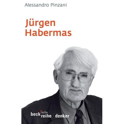 Jürgen Habermas, Taschenbuch von Alessandro Pinzani, C.H. Beck, 978-3-406-54764-5