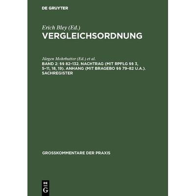 Vergleichsordnung / §§ 82–132. Nachtrag (mit RpflG §§ 3, 5–11, 18, 19). Anhang (mit BRAGebO §§ 79–82 u.a.). Sachregister, Gebundene Ausgabe von , De