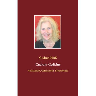 Gudruns Gedichte, Taschenbuch von Gudrun Heiss, BoD – Books on Demand, 978-3-7481-2088-9