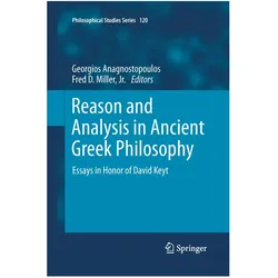 Reason and Analysis in Ancient Greek Philosophy, Fachbücher von Fred D. Miller Jr., Georgios Anagnostopoulos