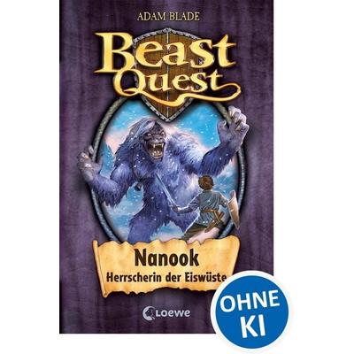 Nanook Herrscherin der Eiswüste / Beast Quest Band 5, Gebundene Ausgabe von Adam Blade, Loewe, 978-3-7855-6162-1