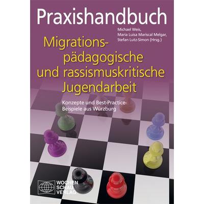 Praxishandbuch migrationspädagogische und rassismuskritische Jugendarbeit, Taschenbuch von , Wochenschau, 978-3-7344-0067-4