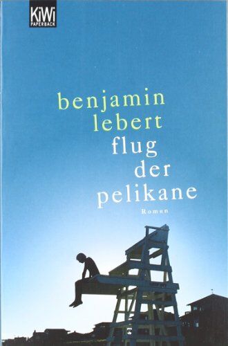 Benjamin Lebert - Der Flug der Pelikane: Roman - Preis vom 09.10.2026 07:28:09 h