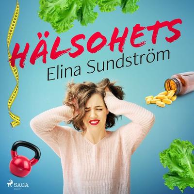 Hälsohets - Elina Sundström, Audio, 9788726358049
