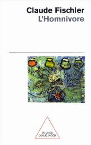 Claude Fischler - L'homnivore : le goût, la cuisine et le corps - Preis vom 13.10.2026 11:25:28 h