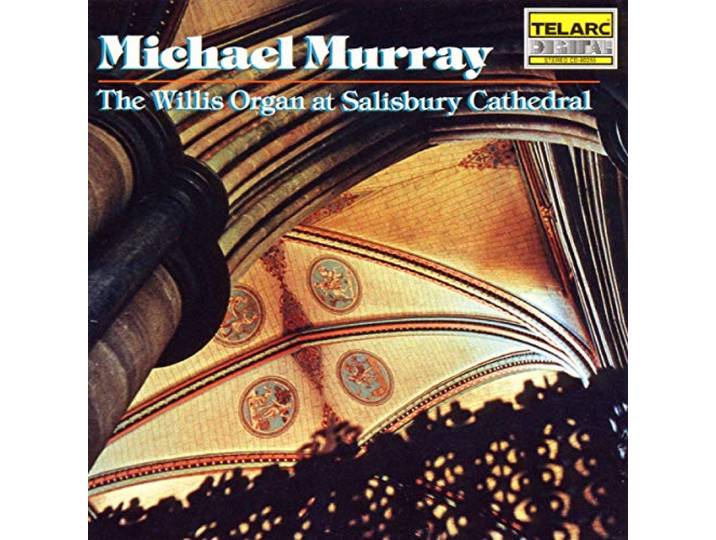 Michael Murray - Willis Organ At Salisbury Cathedral
