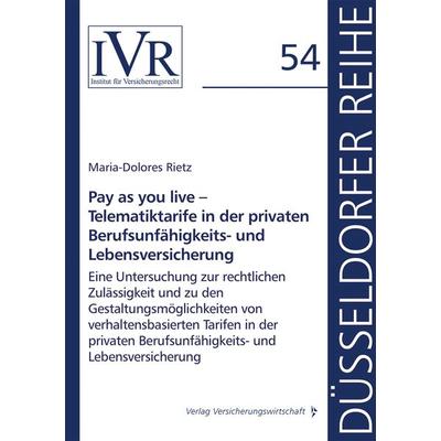 Pay as you live – Telematiktarife in der privaten Berufsunfähigkeits- und Lebensversicherung, Taschenbuch von Maria-Dolores Rietz, Verlag
