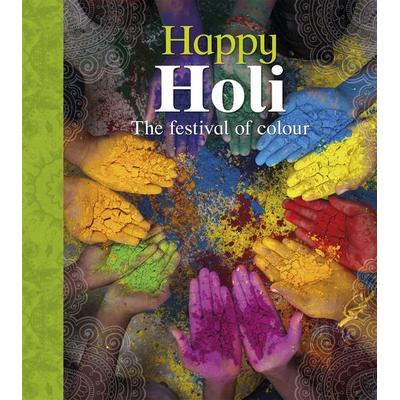 Let's Celebrate: Happy Holi, Taschenbuch von Joyce Bentley, Hachette Children's Book, 978-1-5263-0642-5